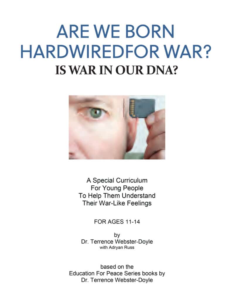 Book cover titled "Are We Born Hardwired for War? Is War in Our DNA?" with a close-up image of a person holding a microchip near their head and text about a special curriculum for ages 11-14 by Dr. Terrence Webster-Doyle.