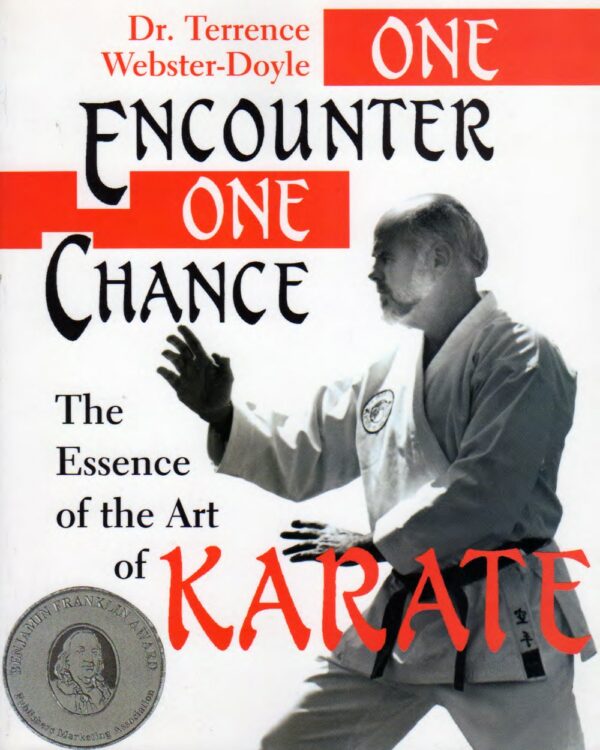 One Encounter One Chance: The Essence of the Art of Karate