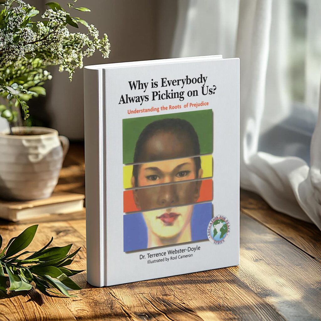 Book titled "Why is Everybody Always Picking on Us? Understanding the Roots of Prejudice" by Dr. Terrence Webster-Doyle, with an illustrated cover showing diverse faces.