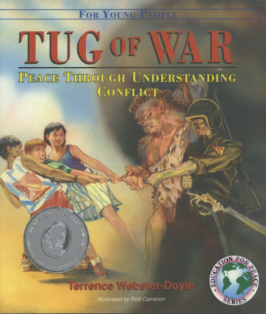 Book cover of "Tug of War: Peace Through Understanding Conflict" by Terrence Webster-Doyle, illustrated by Rod Cameron, depicting children and a soldier in a tug of war.