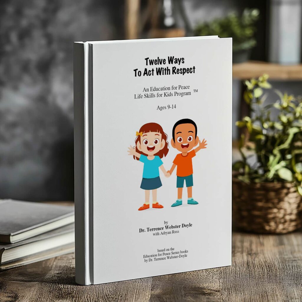 Book cover titled "Twelve Ways To Act With Respect," designed for children ages 9-14, featuring illustrations of a boy and girl holding hands. Authored by Dr. Terrence Webster Doyle and Adriyan Russ, this book is part of the Education for Peace Life Skills for Kids Program.
