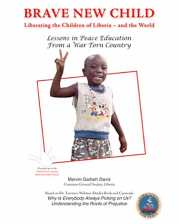 Brave New Child: Liberating the Children of Liberia and the World