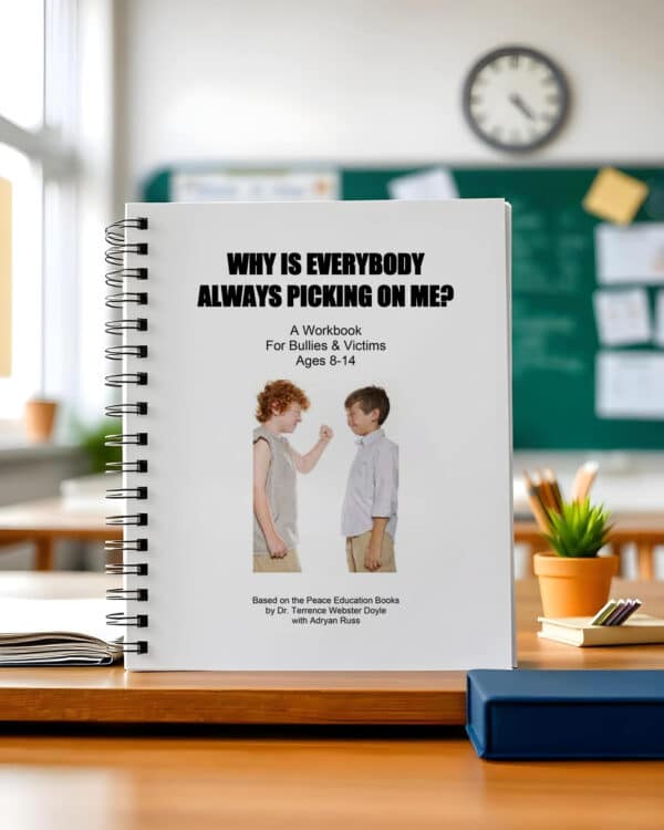 Why Is Everybody Always Picking On Me? Workbook