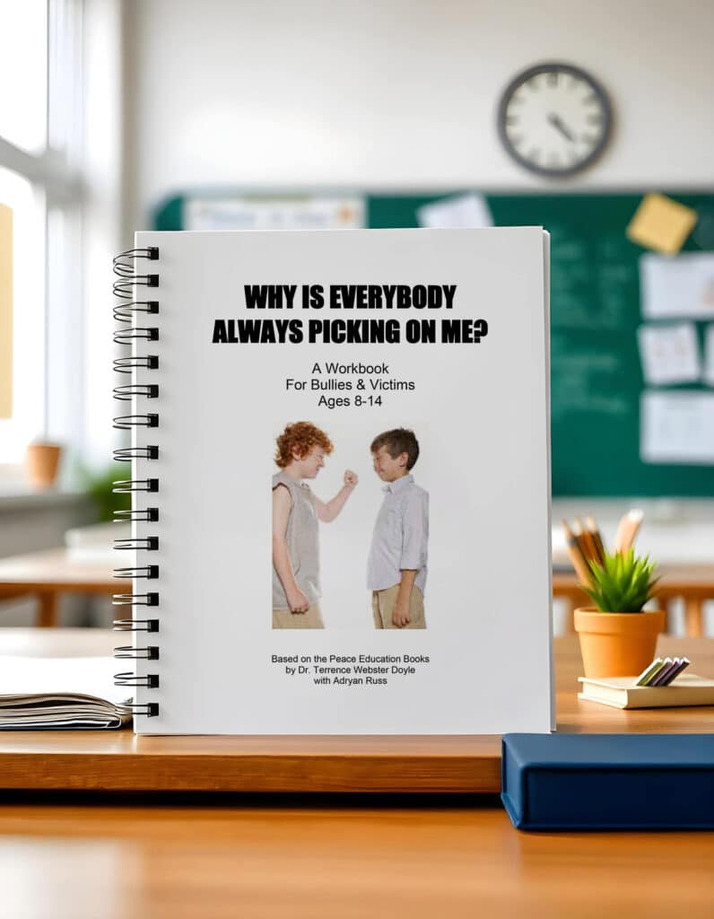 Workbook titled "Why is Everybody Always Picking on Me?" designed for children ages 8-14, addressing bullying and victimization. The cover features an illustration of two children, one appearing confrontational, in a classroom setting.