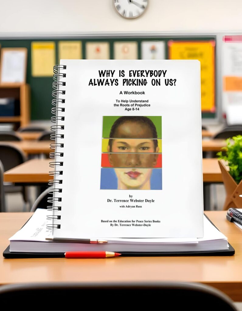 Workbook titled "Why Is Everybody Always Picking On Us?" by Dr. Terrence Webster Doyle, displayed on a desk in a classroom setting.