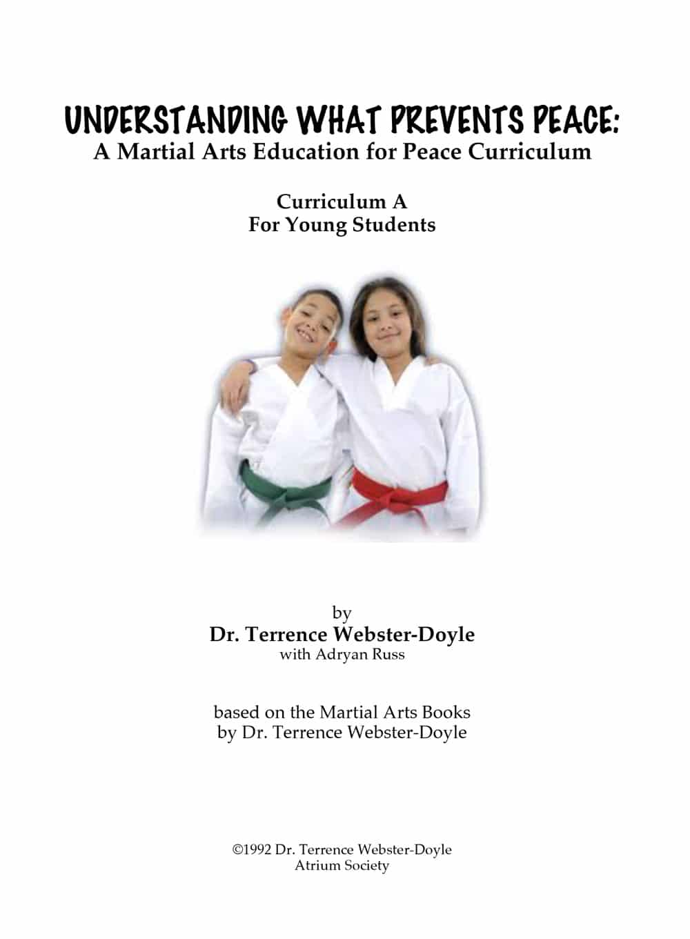 Cover of "Understanding What Prevents Peace: A Martial Arts Education for Peace Curriculum," Curriculum A for Young Students by Dr. Terrence Webster-Doyle, featuring two children in martial arts uniforms with green and red belts.