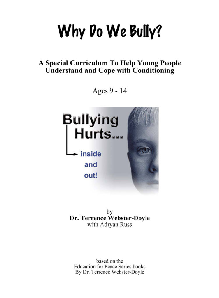 Cover page of "Why Do We Bully?" special curriculum for ages 9-14 by Dr. Terrence Webster-Doyle, with a child's face and text "Bullying Hurts... inside and out!"